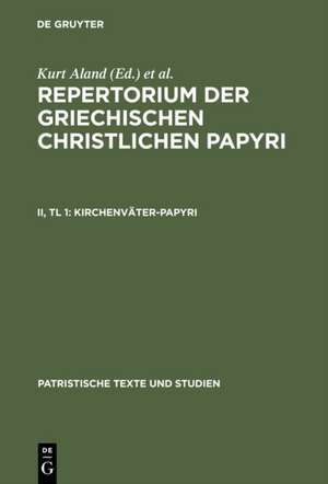 Kirchenväter-Papyri: Teil 1: Beschreibungen <RGCP II/1> de Kurt Aland