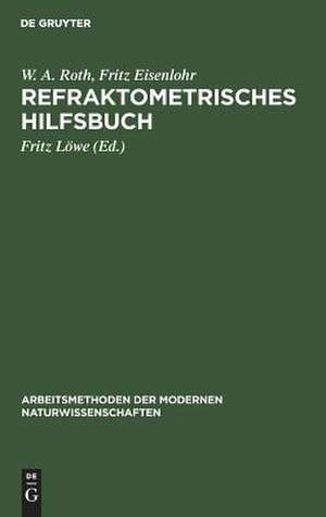 Refraktometrisches Hilfsbuch de Walther Adolf Roth