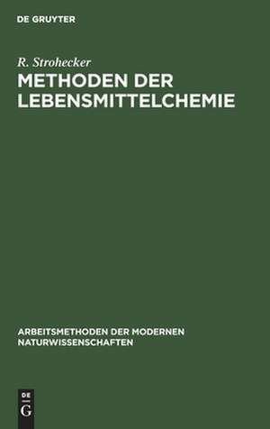 Methoden der Lebensmittelchemie de Robert Strohecker