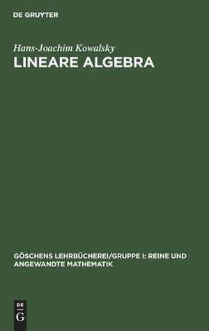 Lineare Algebra de Hans-Joachim Kowalsky