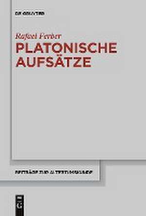 Platonische Aufsätze de Rafael Ferber