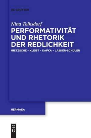 Performativität und Rhetorik der Redlichkeit de Nina Tolksdorf