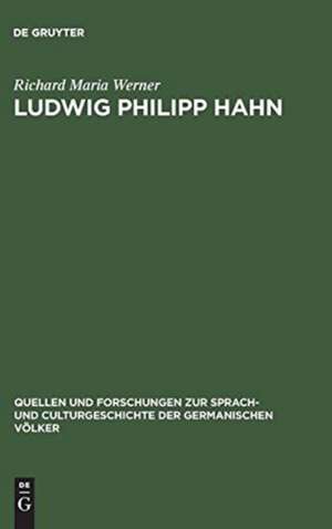 Ludwig Philipp Hahn: ein Beitrag zur Geschichte der Sturm- und Drangzeit de Richard Maria Werner