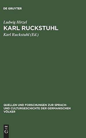 Karl Ruckstuhl: ein Beitrag zur Goethe-Litteratur de Ludwig Hirzel