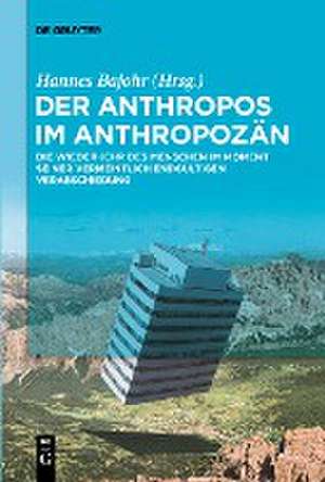 Der Anthropos im Anthropozän de Hannes Bajohr