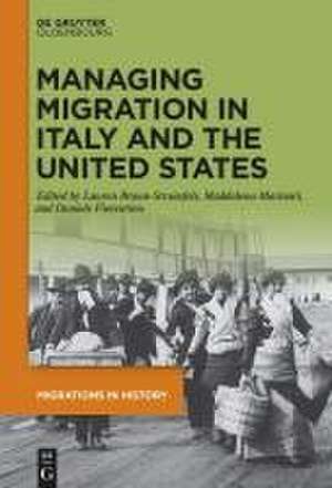 Managing Migration in Italy and the United States de Lauren Braun-Strumfels