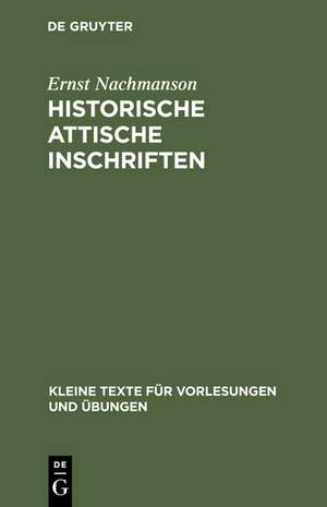 Historische attische Inschriften de Ernst Nachmanson