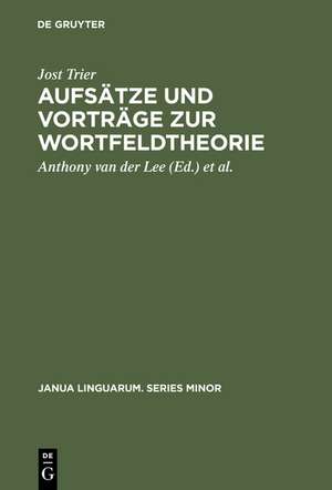 Aufsätze und Vorträge zur Wortfeldtheorie de Jost Trier