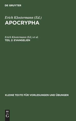 Evangelien: aus: Apocrypha, 2 de Erich Klostermann