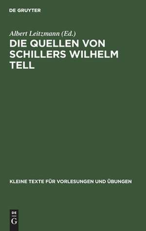 Die Quellen von Schillers Wilhelm Tell de Albert Leitzmann