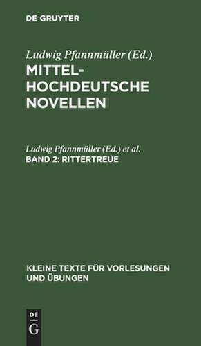 Rittertreue: aus: Mittelhochdeutsche Novellen, 2 de Ludwig Pfannmüller