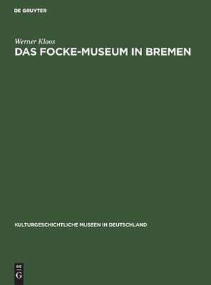 Das Focke–Museum in Bremen de Werner Kloos