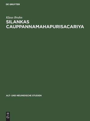 Silankas Cauppannamahapurisacariya: ein Beitrag zur Kenntnis der Jaina-Universalgeschichte de Klaus Bruhn