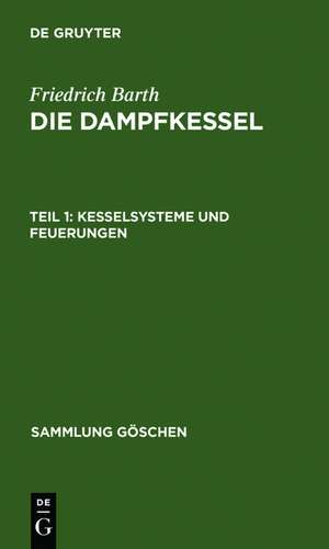 Kesselsysteme und Feuerungen de Friedrich Barth