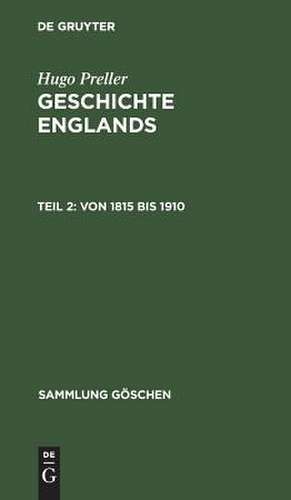 Von 1815 bis 1910: aus: Geschichte Englands, 2 de Hugo Preller