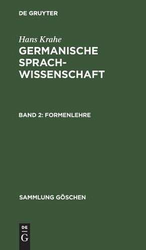 Formenlehre: aus: Germanische Sprachwissenschaft, 2 de Hans Krahe