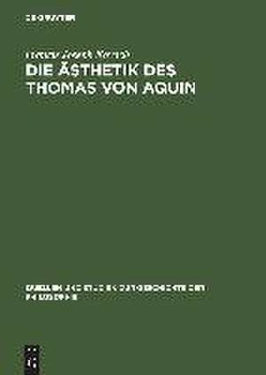 Die Ästhetik des Thomas von Aquin: Eine genetische und systematische Analyse de Francis Joseph Kovach