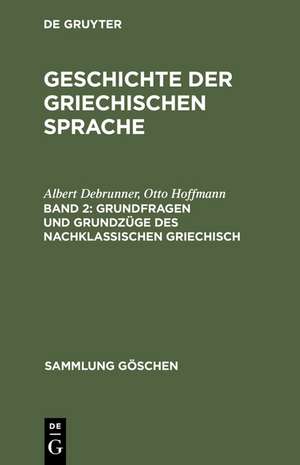 Grundfragen und Grundzüge des nachklassischen Griechisch de Albert Debrunner