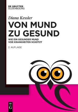 Von Mund zu Gesund de Diana Kessler