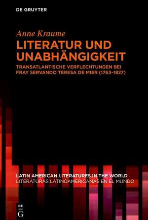 Literatur und Unabhängigkeit de Anne Kraume