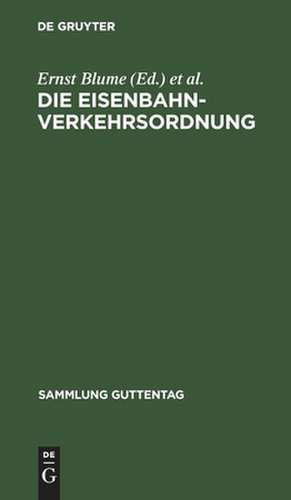 Die Eisenbahn-Verkehrsordnung: vom 23. Dezember 1908 ; mit allgemeinen Ausführungsbestimmungen sowie dem Internationalen Übereinkommen über den Eisenbahnfrachtverkehr vom 30. Mai 1925 und dem Internationalen Übereinkommen über den Eisenbahnpersonen- und -gepäckverkehr vom 12. Mai... de Ernst Sume