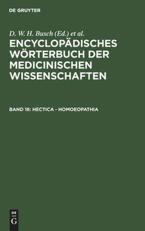 Hectica - Homoeopathia: aus: [Enzyklopädisches Wörterbuch der medizinischen Wissenschaften] Encyclopädisches Wörterbuch der medicinischen Wissenschaften, Bd. 16 de D. W. H. Busch