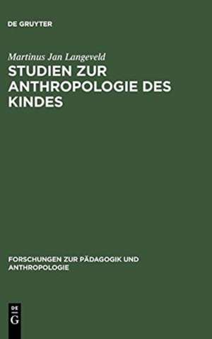 Studien zur Anthropologie des Kindes de Martinus Jan Langeveld