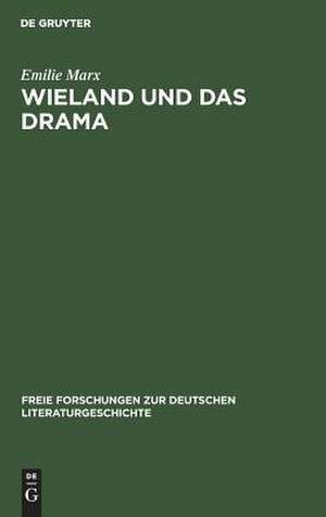 Wieland und das Drama de Emilie Marx