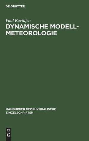 Dynamische Modell-Meteorologie de Paul Raethjen