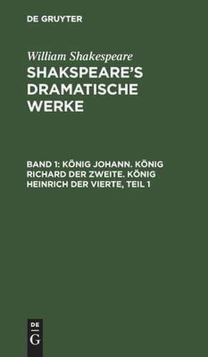 König Johann: aus: [Dramatische Werke] [Shakspeare's dramatische Werke], [Bd. 1] de William Shakespeare