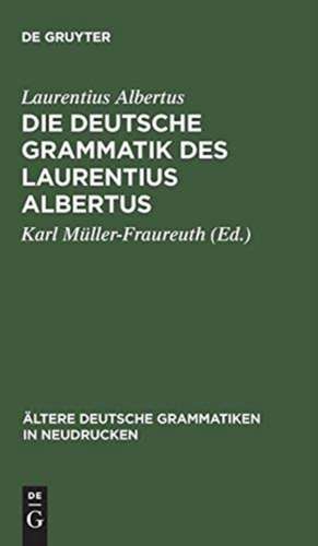 Die deutsche Grammatik des Laurentius Albertus de Laurentius Albertus