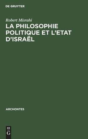 La philosophie politique et l'Etat d'Israël de Robert Misrahi