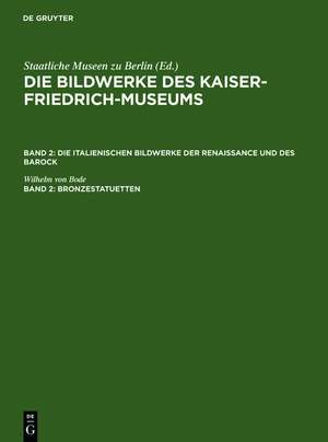 Bronzestatuetten: Büsten und Gebrauchsgegenstände de Wilhelm von Bode