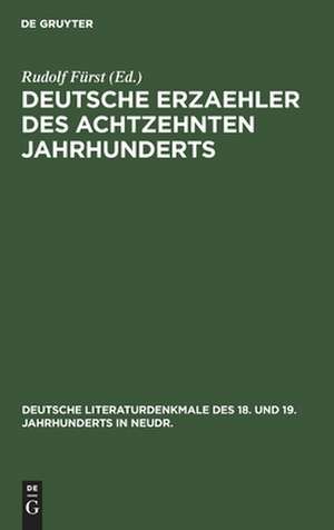 Deutsche Erzaehler des achtzehnten Jahrhunderts de Rudolf Fürst