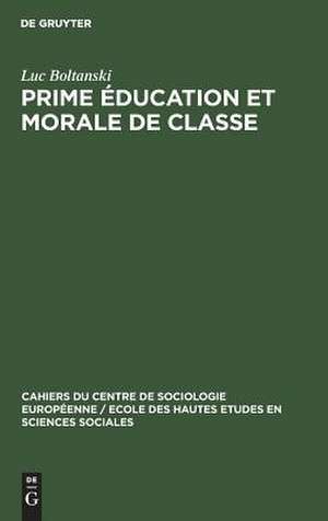 Prime éducation et morale de classe de Luc Boltanski