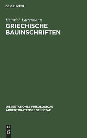 Griechische Bauinschriften de Heinrich Lattermann