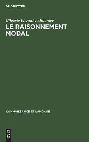 Le raisonnement modal: étude génét. de Gilberte Piéraut-LeBonniec