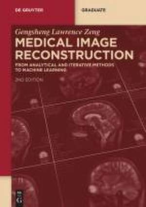 Medical Image Reconstruction de Gengsheng Lawrence Zeng