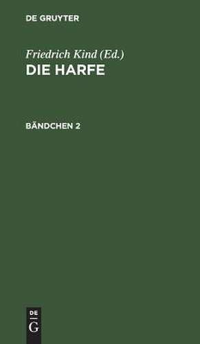 Die Harfe. Bändchen 2 de Friedrich Kind