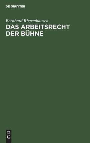 Das Arbeitsrecht der Bühne : Systemat. Darstellung d. Rechtsprechung d. Bühnenoberschiedsgerichts: Erg.-Bd. 1965. de Bernhard Riepenhausen