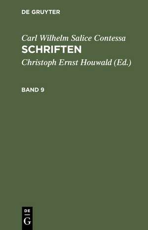 Carl Wilhelm Salice Contessa: Schriften. Band 9 de Carl Wilhelm Salice Contessa