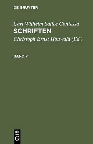 Carl Wilhelm Salice Contessa: Schriften. Band 7 de Carl Wilhelm Salice Contessa