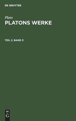 [Werke] Platons Werke: Theil 2, Bd. 3 de Plato