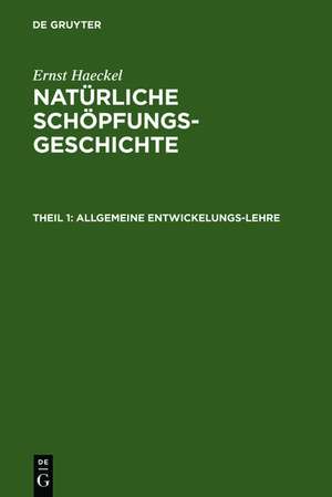 Allgemeine Entwickelungs-Lehre: (Transformismus und Darwinismus) de Ernst Haeckel