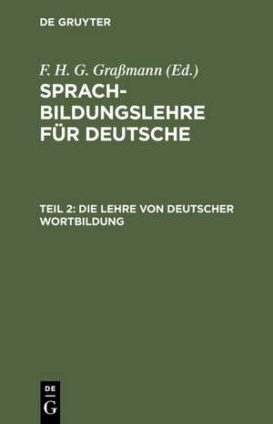 Die Lehre von deutscher Wortbildung de F. H. G. Grassmann