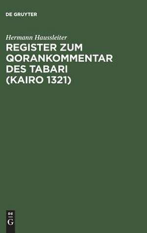 Register zum Qorankommentar des Tabari (Kairo 1321) de Hermann Haussleiter