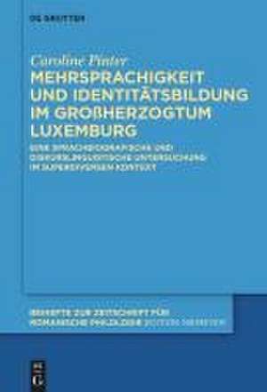 Mehrsprachigkeit und Identitätsbildung im Großherzogtum Luxemburg de Caroline Pinter