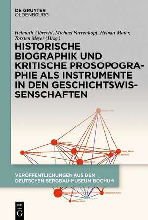 Historische Biographik und kritische Prosopographie als Instrumente in den Geschichtswissenschaften de Helmuth Albrecht