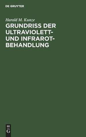 Grundriss der Ultraviolett- und Infrarot-Behandlung de Harald Martin Kunze