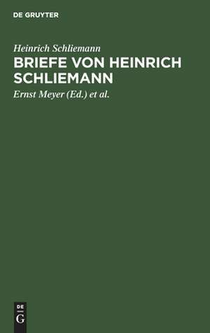 Briefe von Heinrich Schliemann de Heinrich Schliemann